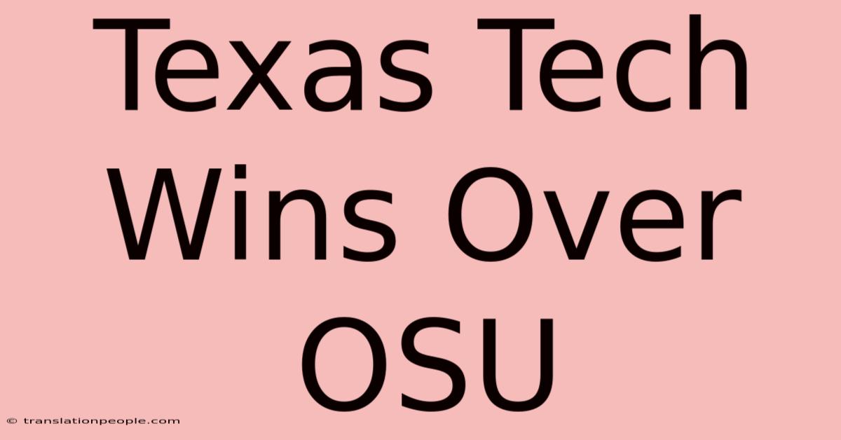 Texas Tech Wins Over OSU