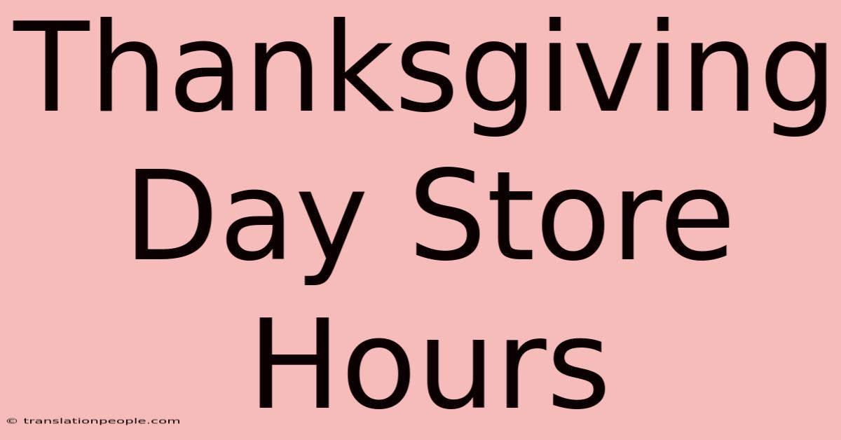 Thanksgiving Day Store Hours