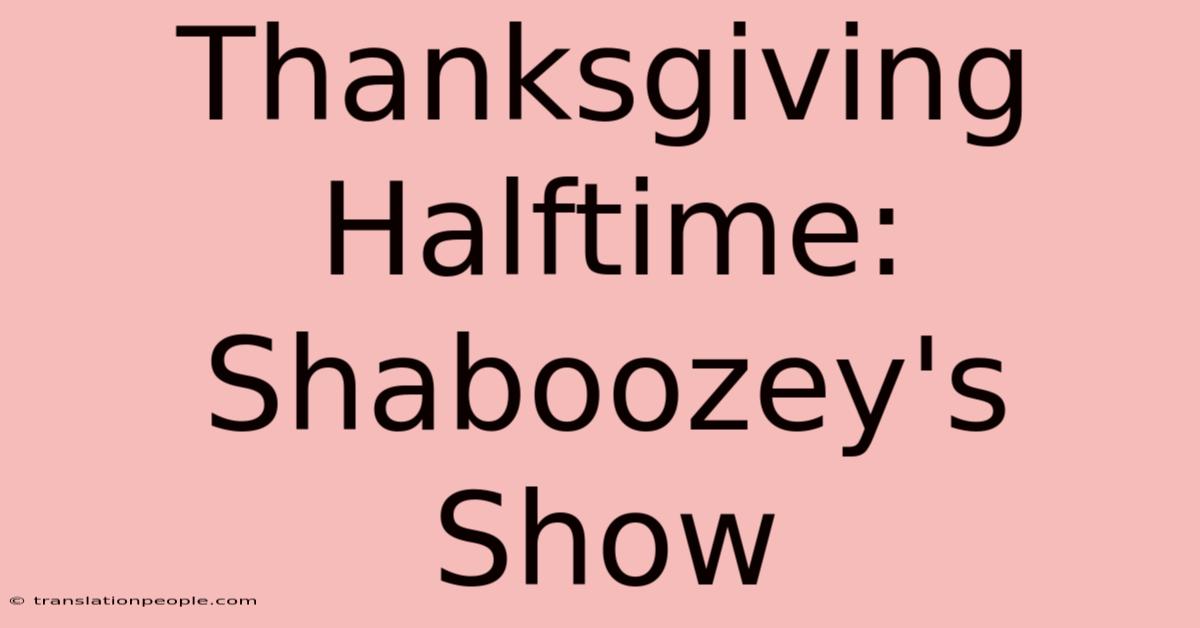 Thanksgiving Halftime: Shaboozey's Show