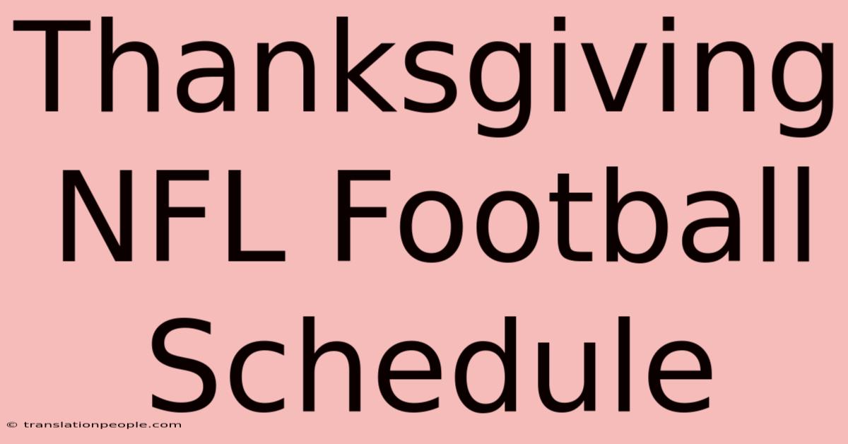 Thanksgiving NFL Football Schedule