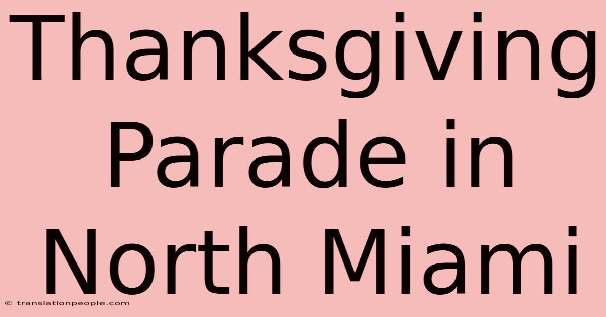 Thanksgiving Parade In North Miami