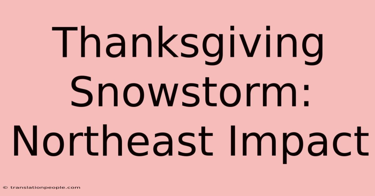 Thanksgiving Snowstorm: Northeast Impact