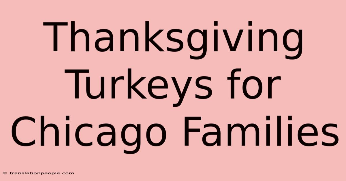 Thanksgiving Turkeys For Chicago Families