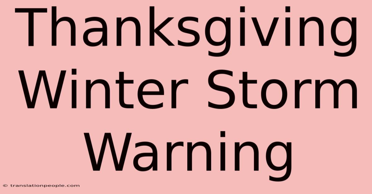 Thanksgiving Winter Storm Warning