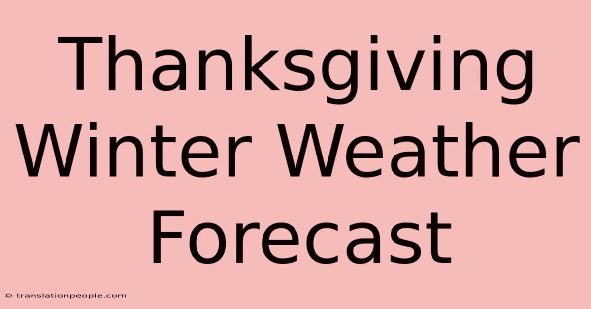 Thanksgiving Winter Weather Forecast