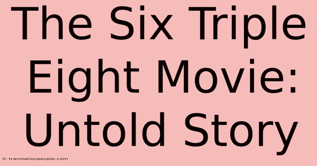 The Six Triple Eight Movie: Untold Story