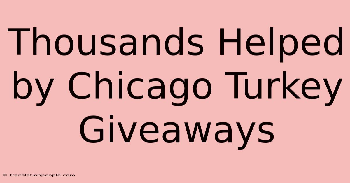 Thousands Helped By Chicago Turkey Giveaways