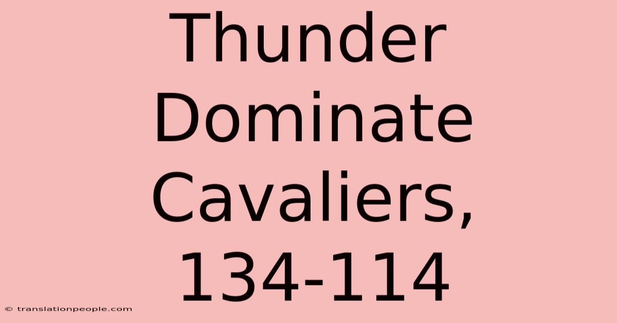 Thunder Dominate Cavaliers, 134-114