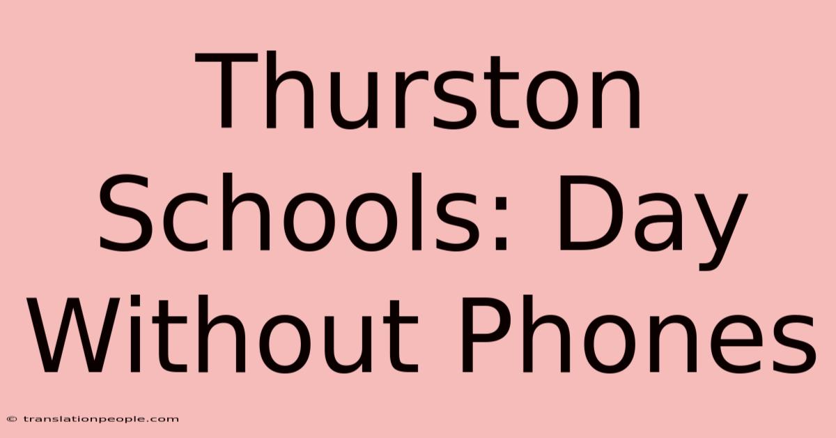 Thurston Schools: Day Without Phones