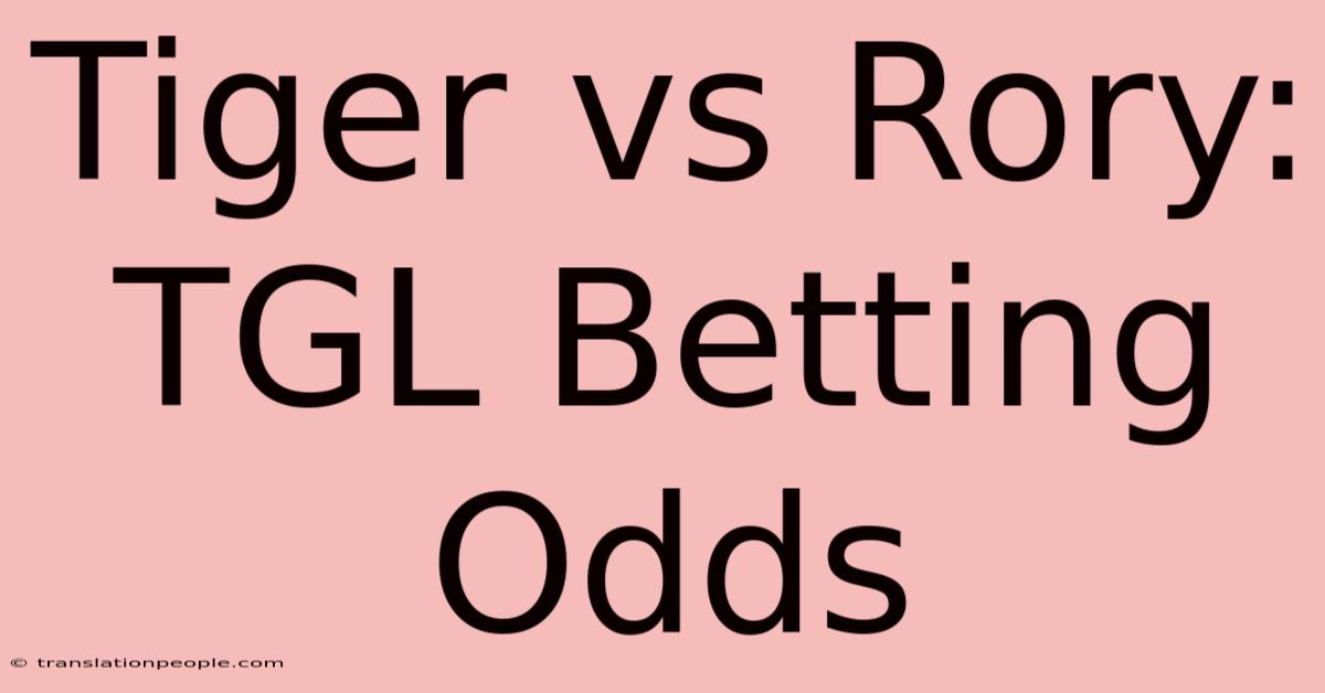 Tiger Vs Rory: TGL Betting Odds