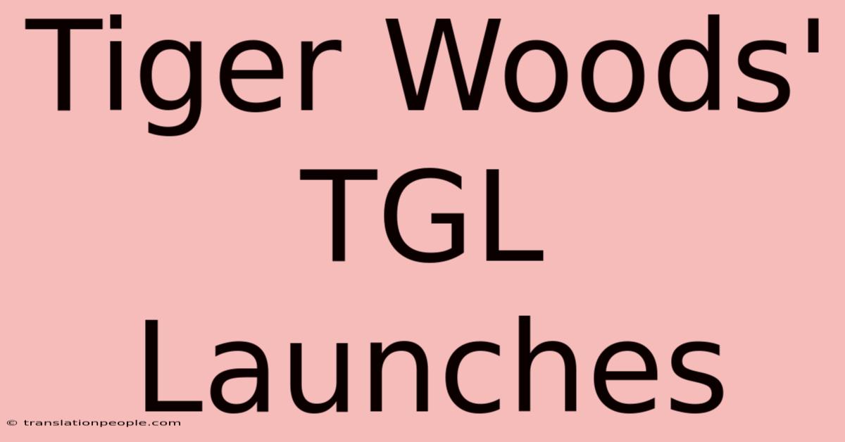 Tiger Woods' TGL Launches