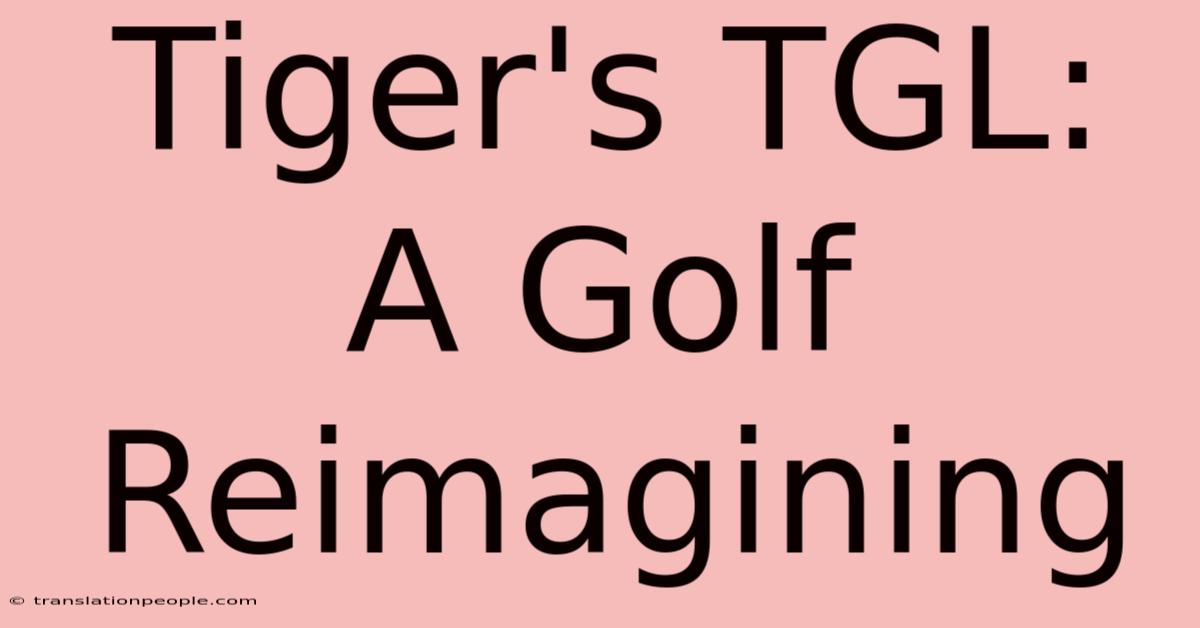 Tiger's TGL: A Golf Reimagining