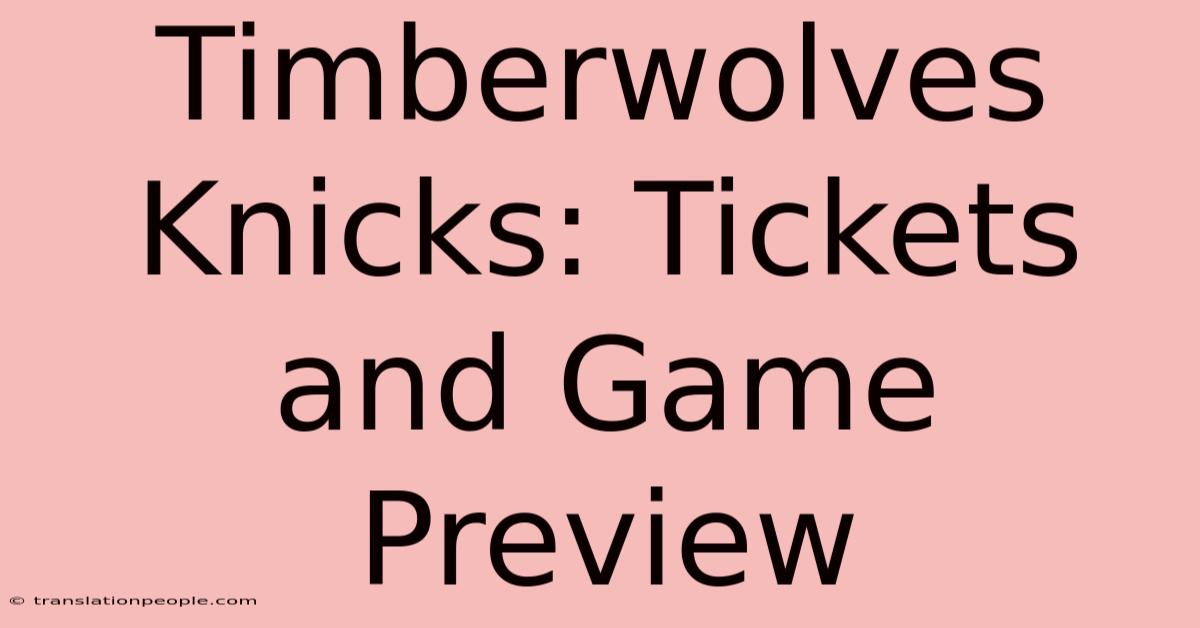 Timberwolves Knicks: Tickets And Game Preview