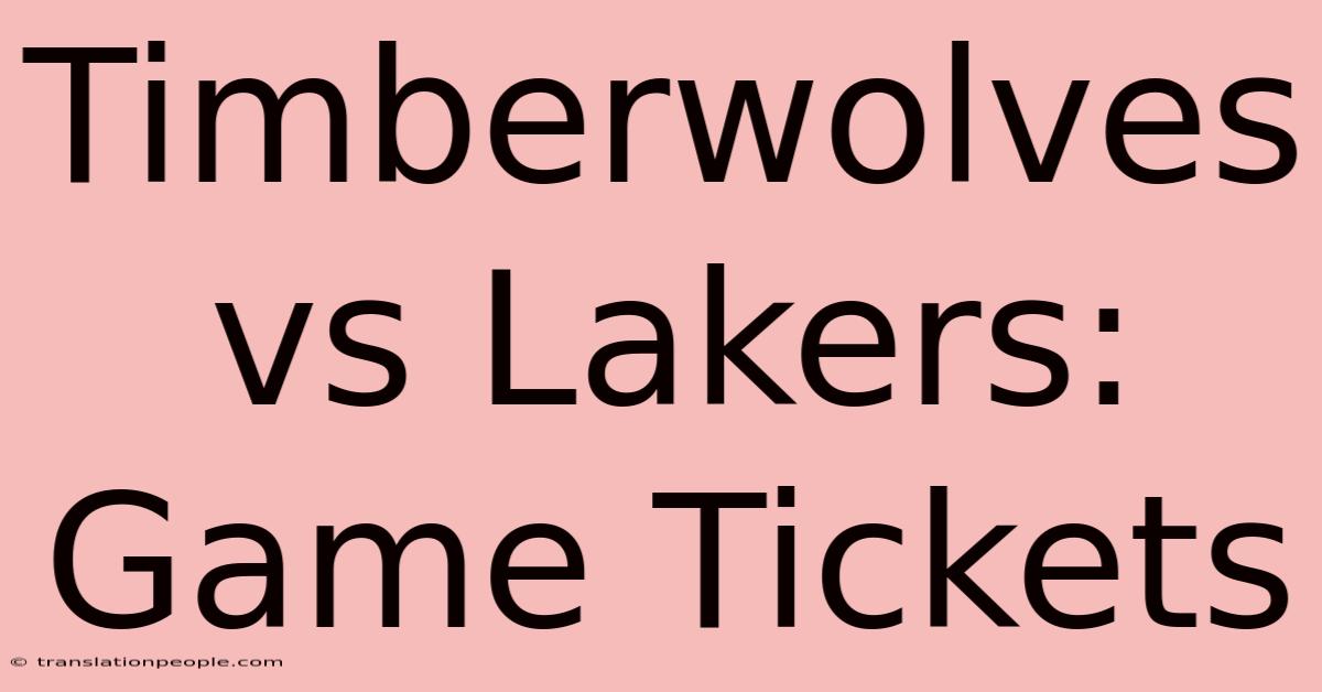 Timberwolves Vs Lakers: Game Tickets