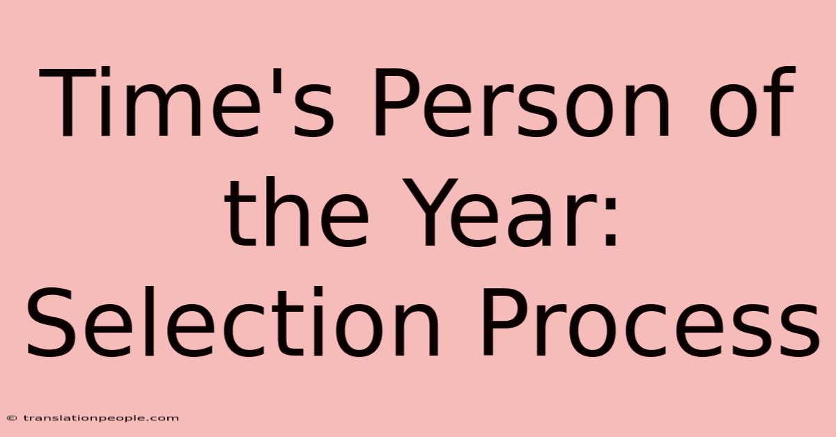 Time's Person Of The Year: Selection Process