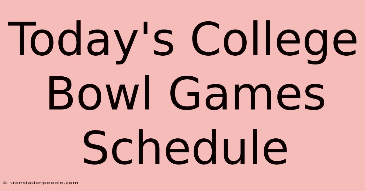 Today's College Bowl Games Schedule