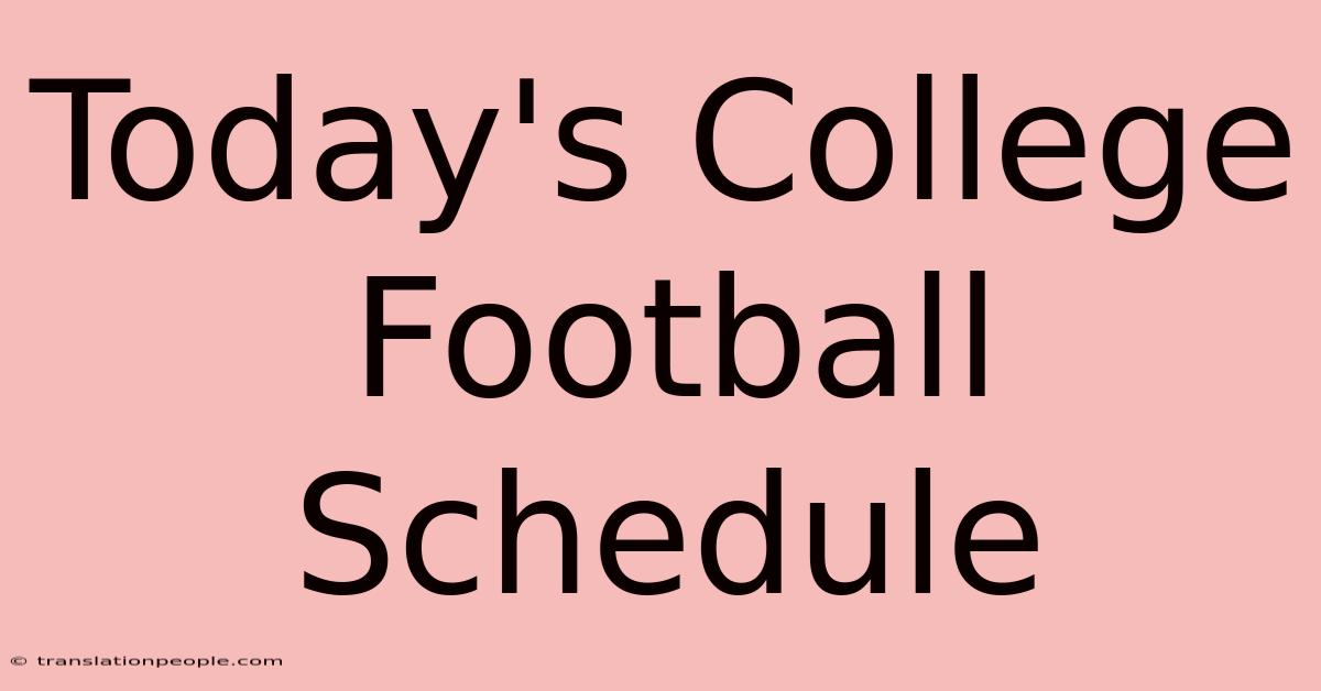 Today's College Football Schedule