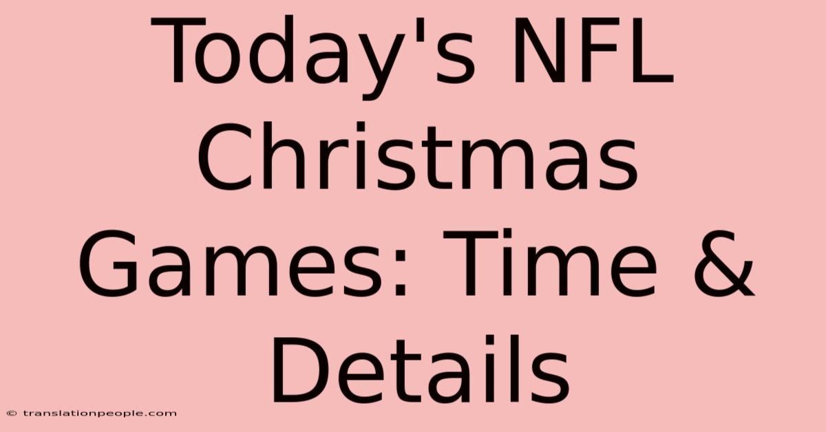 Today's NFL Christmas Games: Time & Details