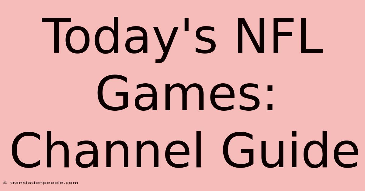 Today's NFL Games: Channel Guide