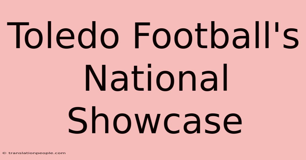 Toledo Football's National Showcase