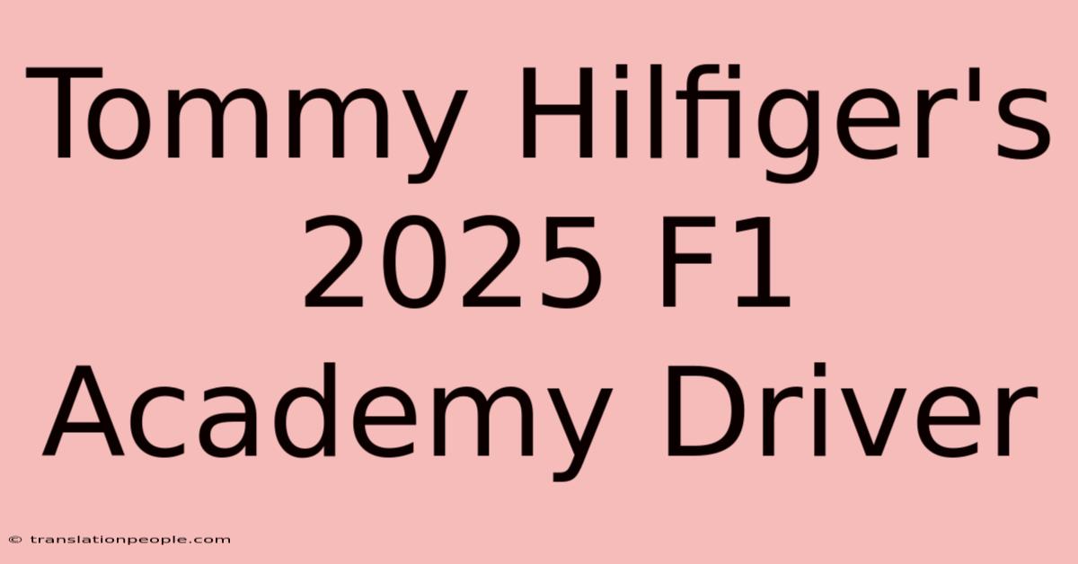 Tommy Hilfiger's 2025 F1 Academy Driver