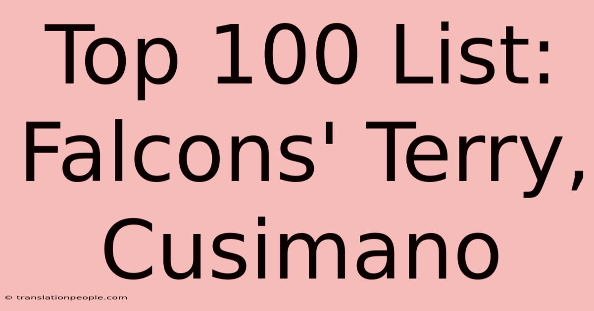 Top 100 List: Falcons' Terry, Cusimano