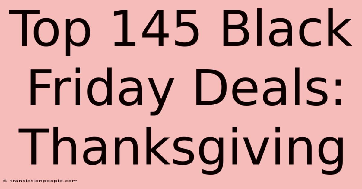 Top 145 Black Friday Deals: Thanksgiving