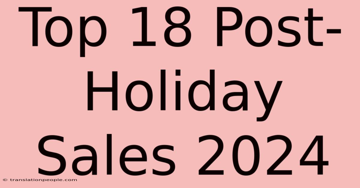 Top 18 Post-Holiday Sales 2024