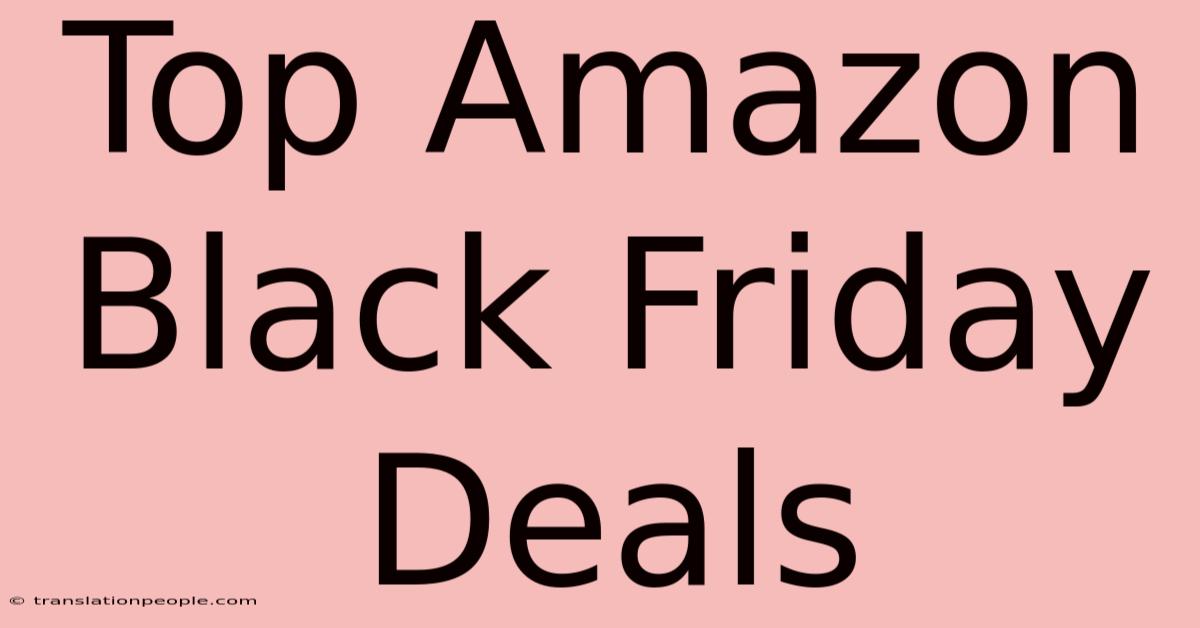 Top Amazon Black Friday Deals