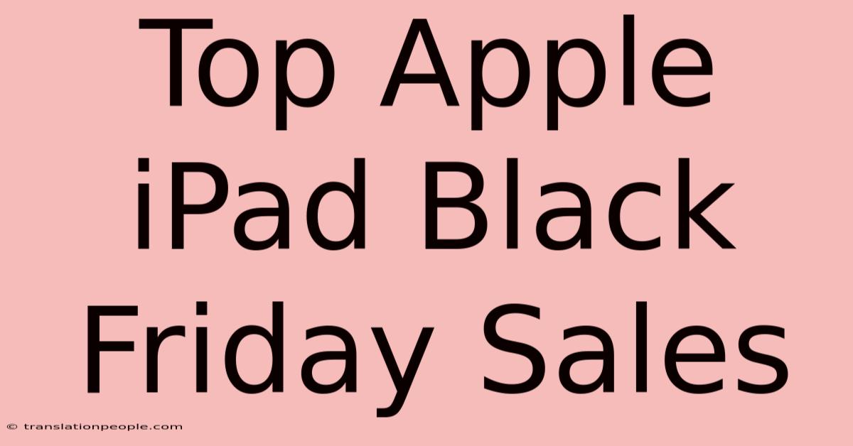 Top Apple IPad Black Friday Sales