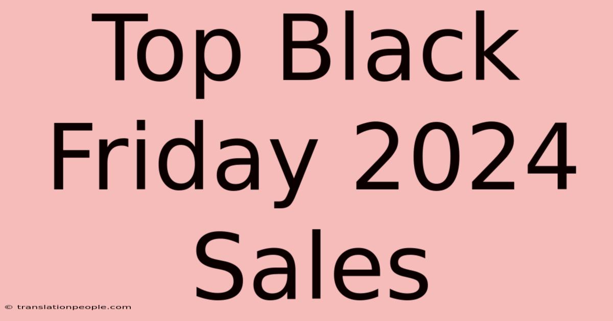 Top Black Friday 2024 Sales