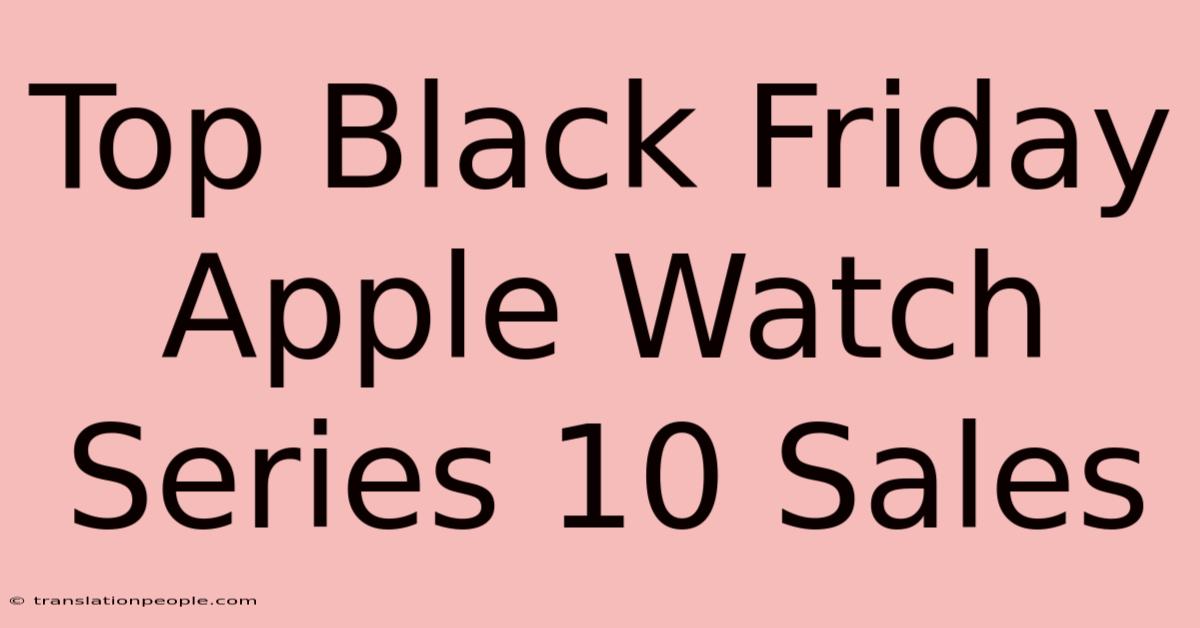 Top Black Friday Apple Watch Series 10 Sales