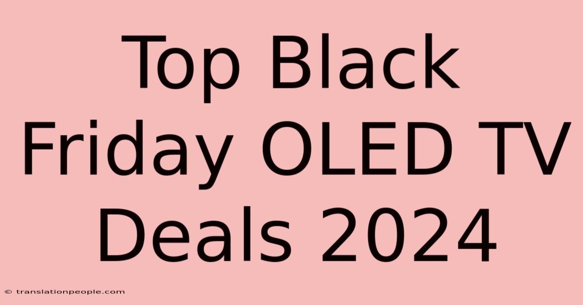 Top Black Friday OLED TV Deals 2024