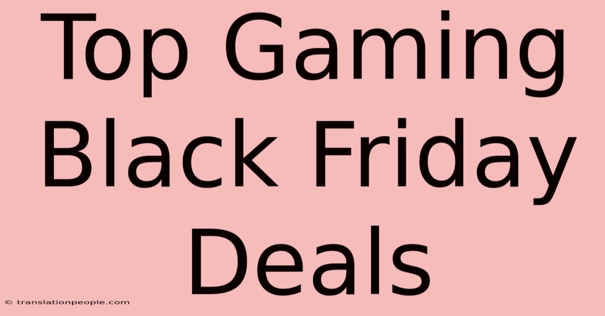 Top Gaming Black Friday Deals