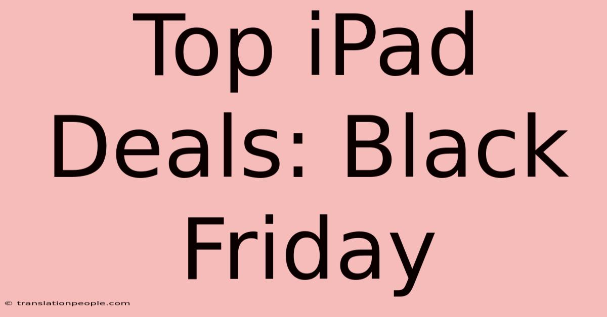 Top IPad Deals: Black Friday