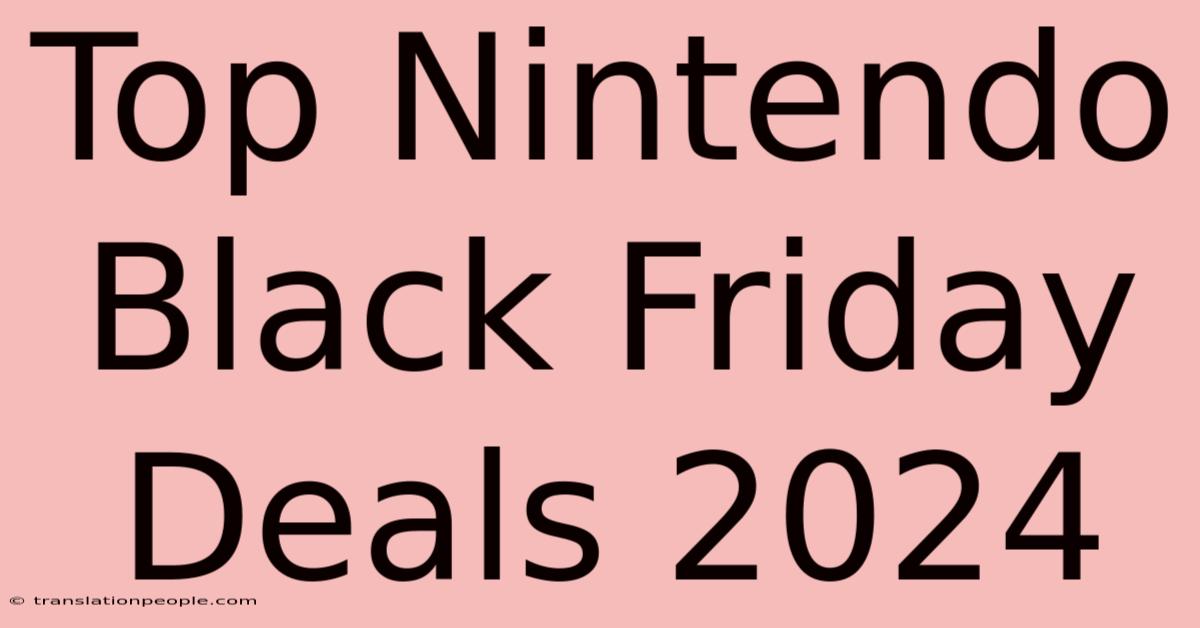 Top Nintendo Black Friday Deals 2024