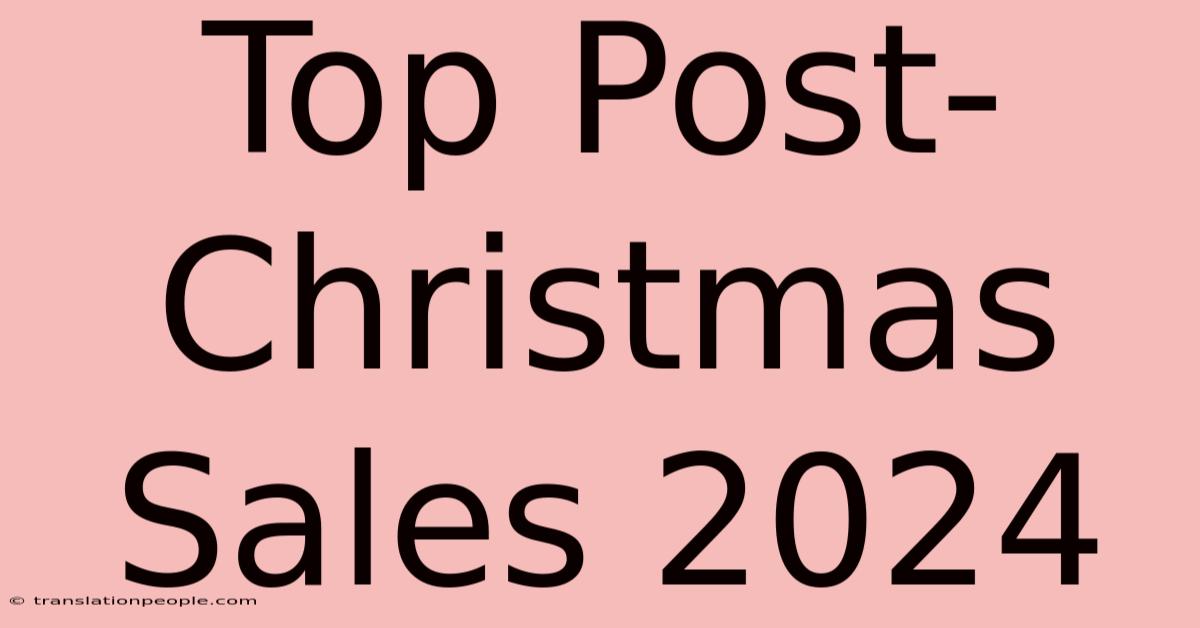 Top Post-Christmas Sales 2024