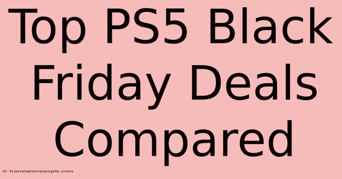 Top PS5 Black Friday Deals Compared