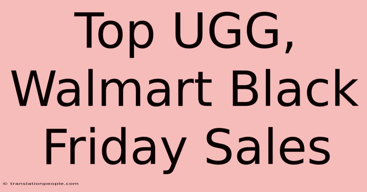 Top UGG, Walmart Black Friday Sales