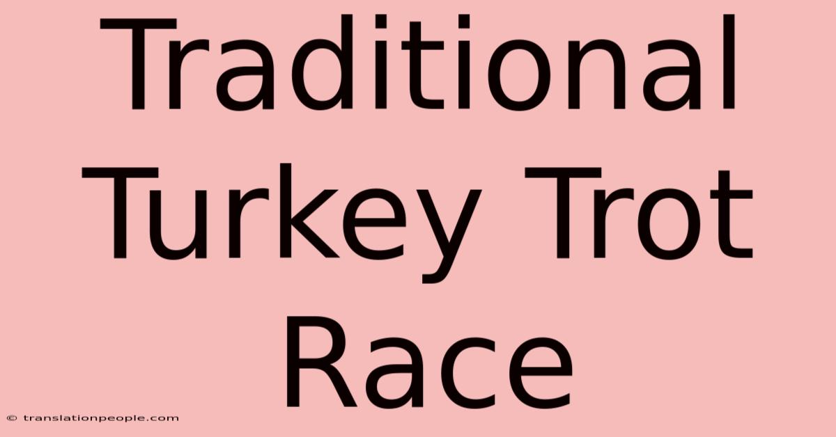 Traditional Turkey Trot Race