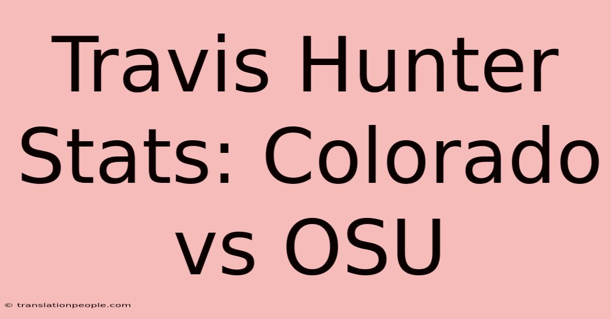 Travis Hunter Stats: Colorado Vs OSU