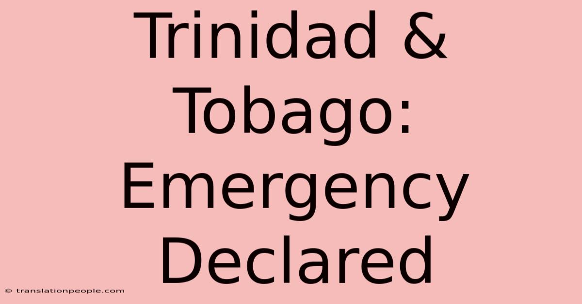 Trinidad & Tobago: Emergency Declared