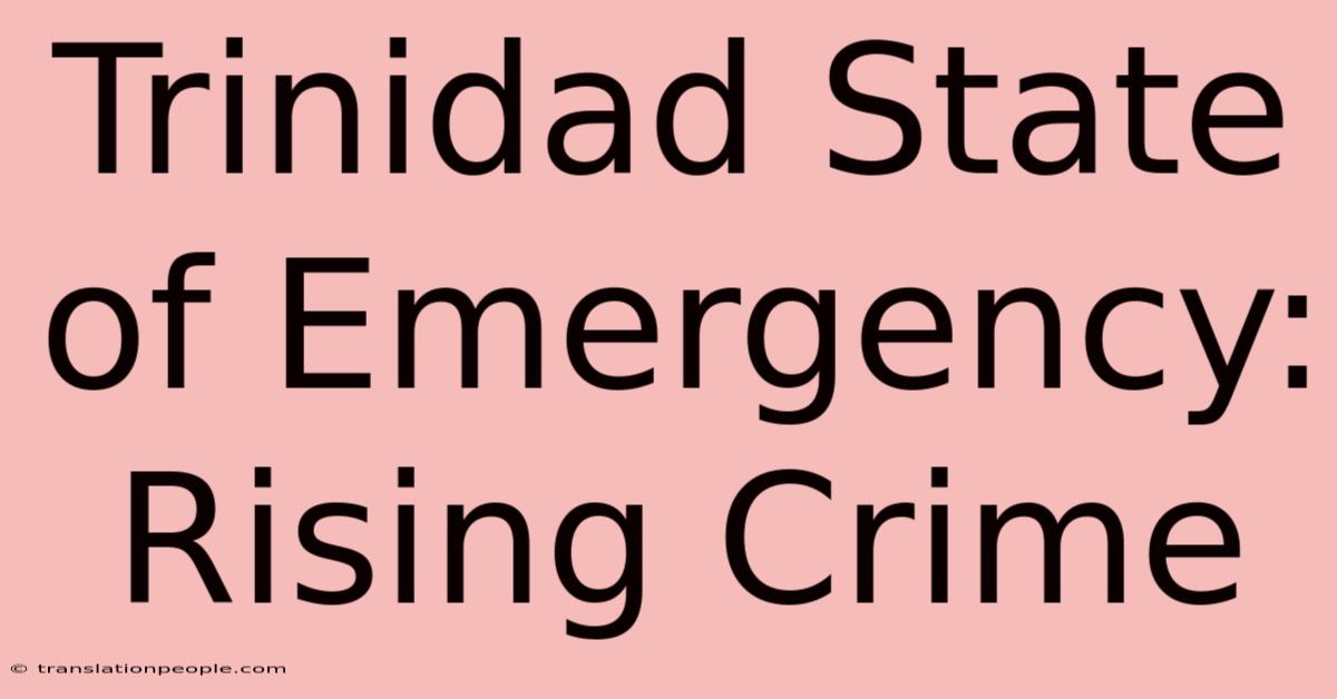 Trinidad State Of Emergency: Rising Crime