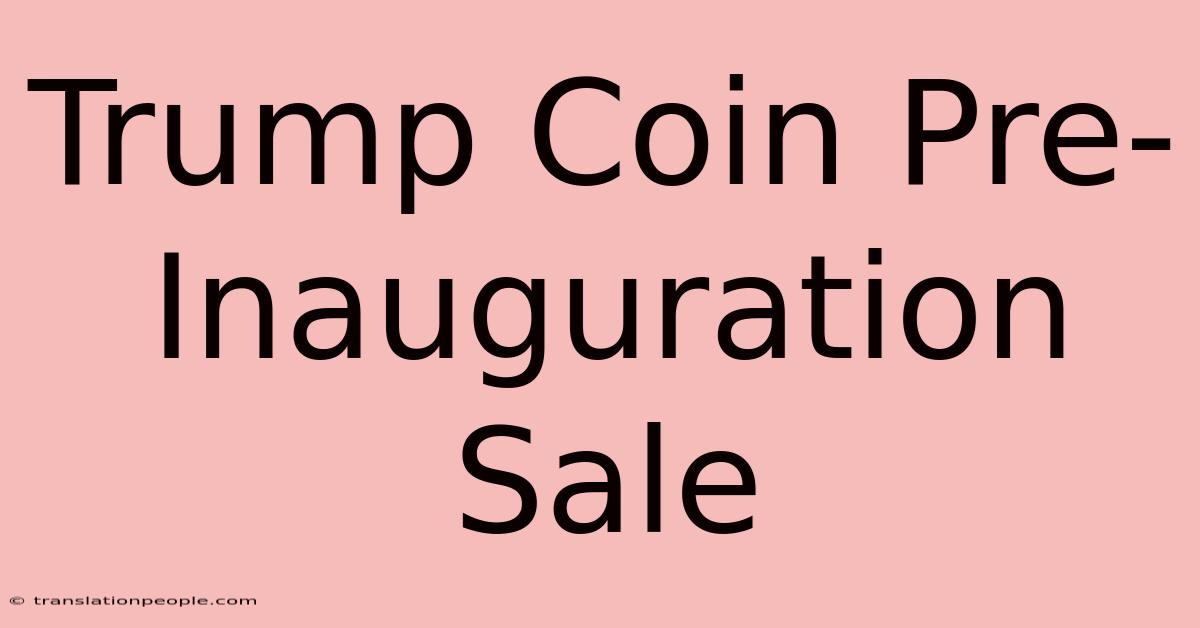 Trump Coin Pre-Inauguration Sale