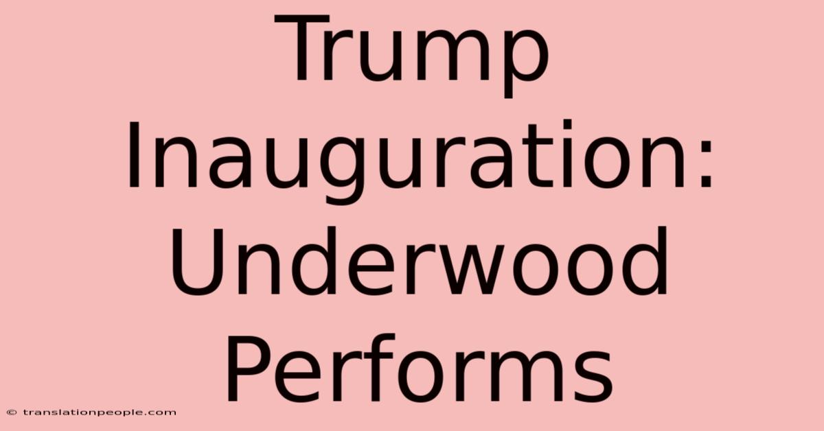 Trump Inauguration: Underwood Performs