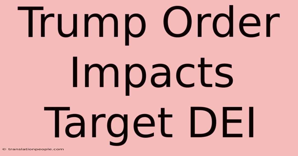 Trump Order Impacts Target DEI