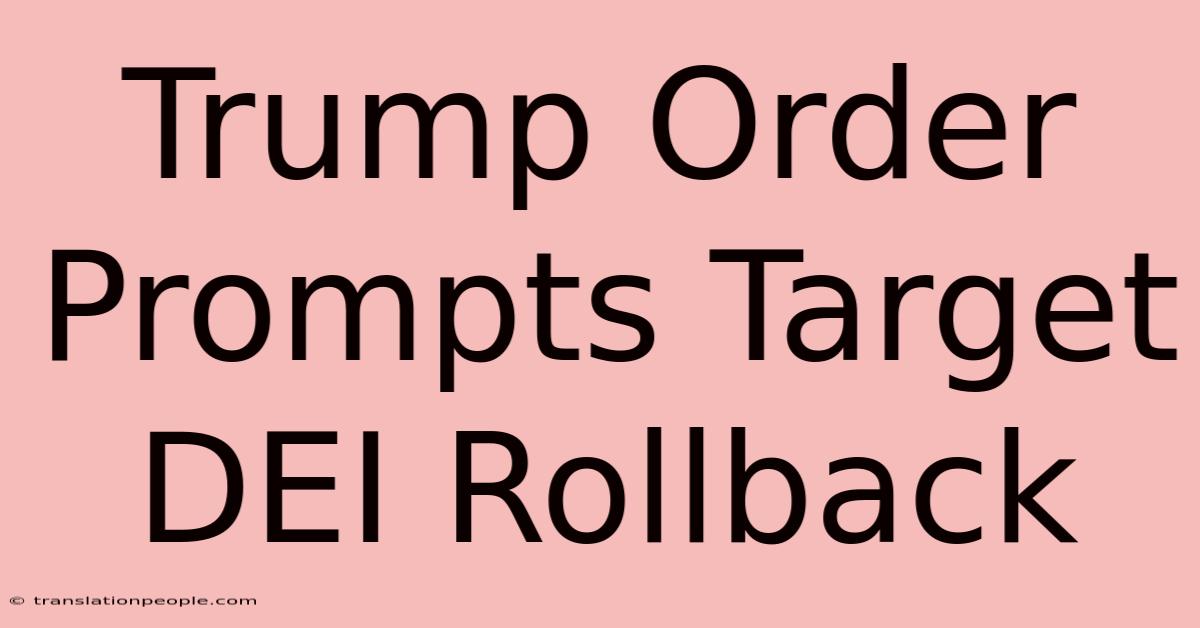 Trump Order Prompts Target DEI Rollback