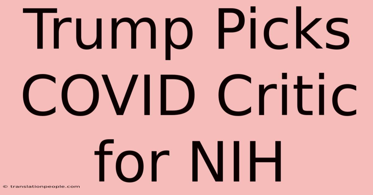 Trump Picks COVID Critic For NIH