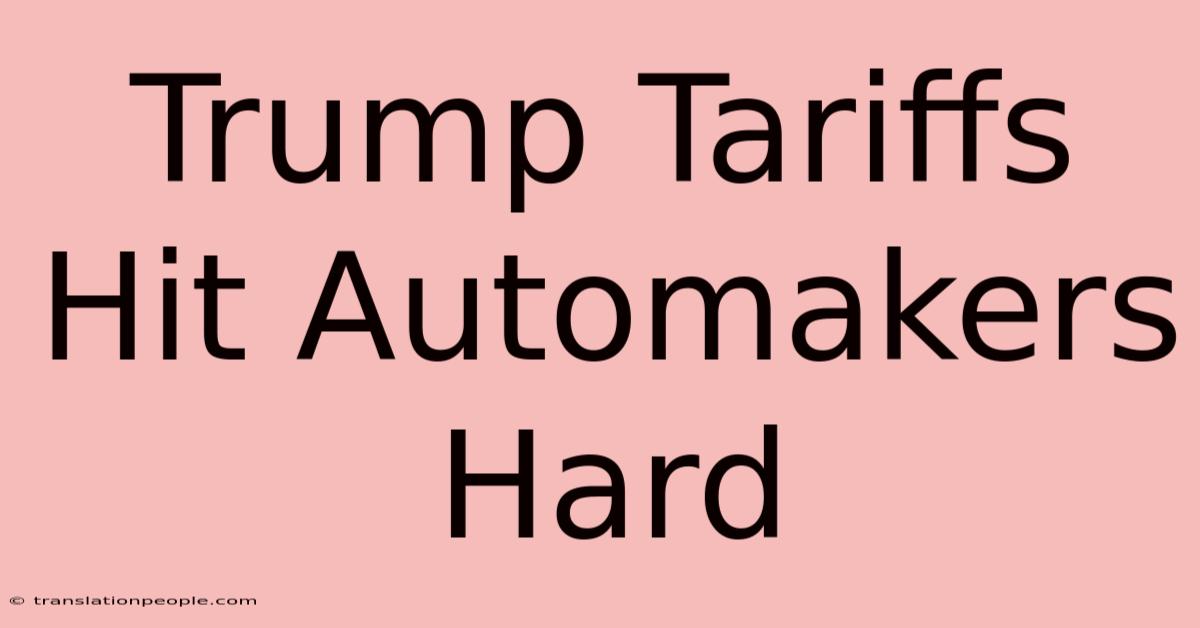 Trump Tariffs Hit Automakers Hard