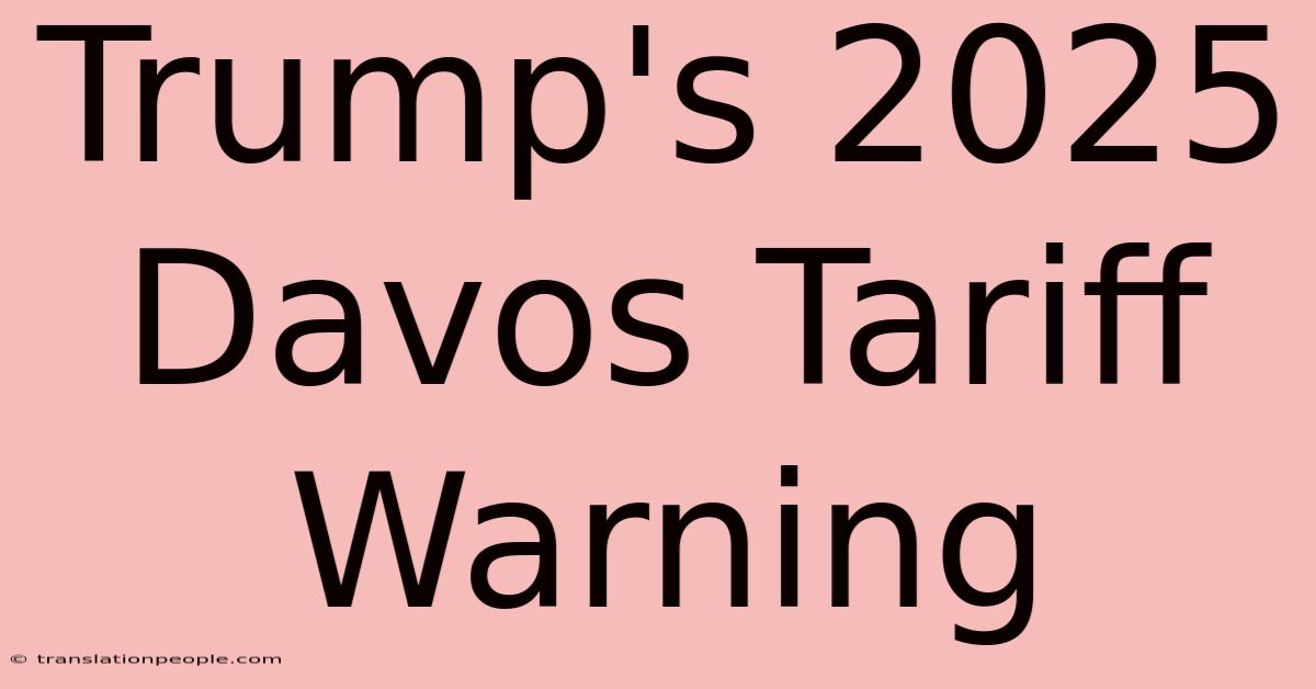 Trump's 2025 Davos Tariff Warning